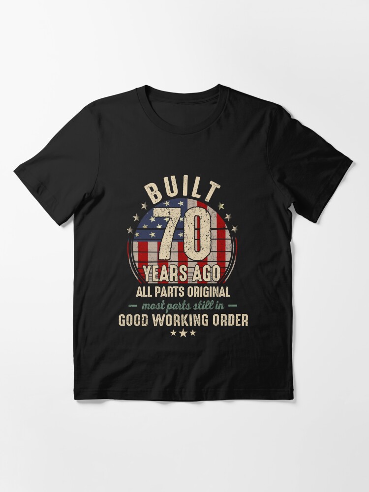 Built 70 Years Ago - Funny 70th Birthday Gift Essential T-Shirt