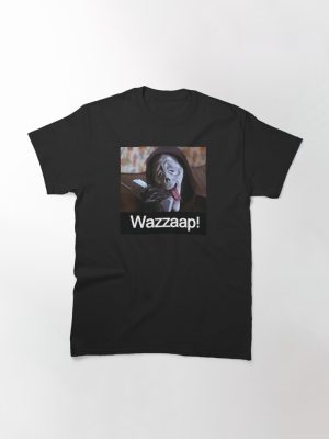 Wazzzaap! Scary Movie Horror 2026 Classic T-Shirt