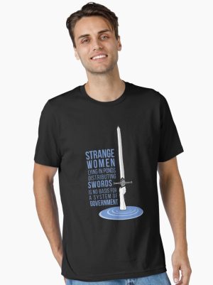 strange women lying in ponds distributing swords - monty python Essential T-Shirt