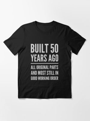 Funny 50th Birthday Shirts 50 Years Old Gifts Essential T-Shirt