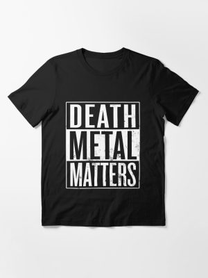 Death Metal Matters Essential T-Shirt