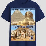 How I See Egypt Heavy Metal Fan Graphic T-Shirt