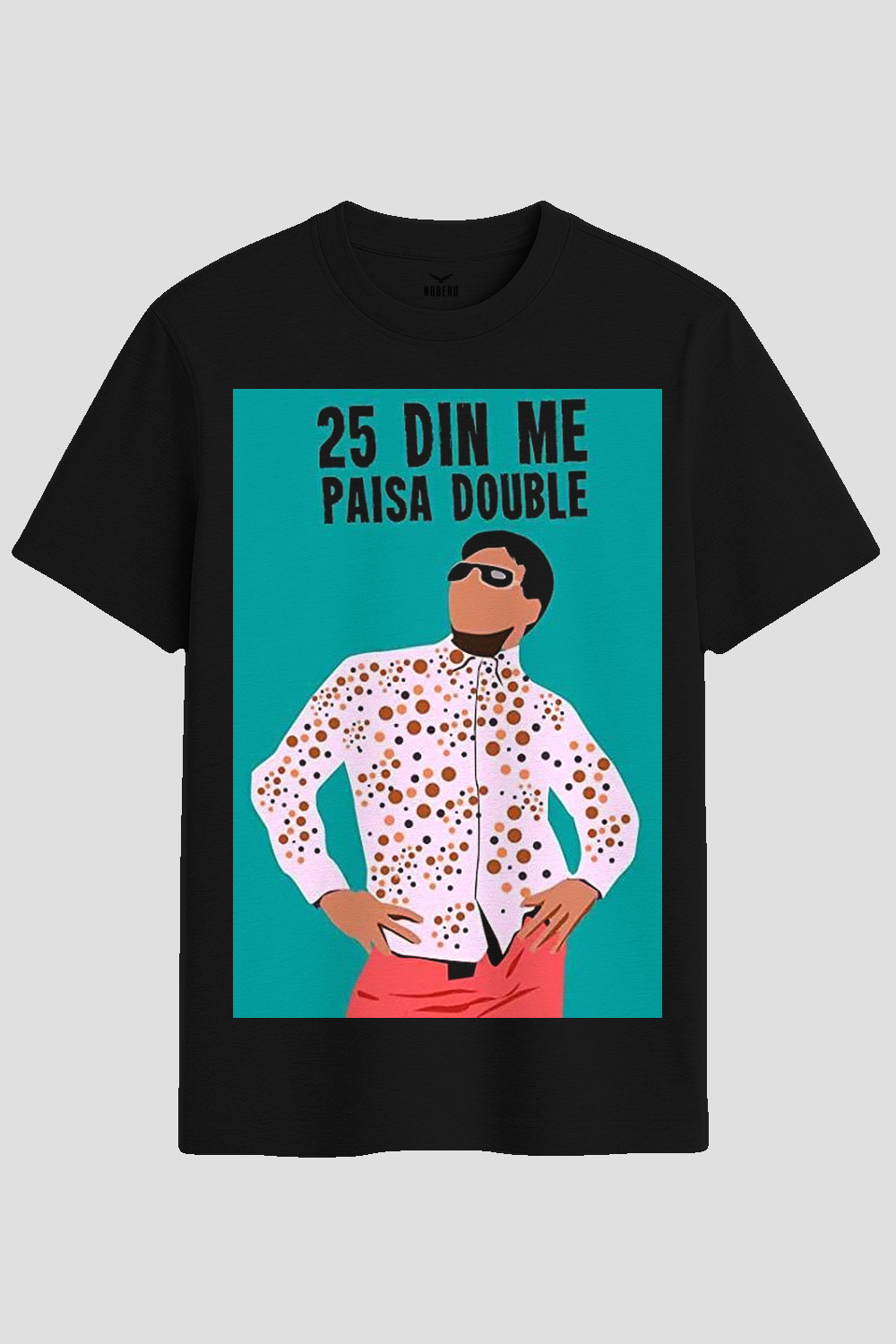25 Din Me Paisa Double Bollywood Meme Graphic T-Shirt