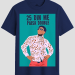 25 Din Me Paisa Double Meme Graphic T-Shirt