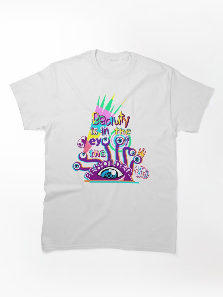 Beauty is in the EYE Classic T-Shirt