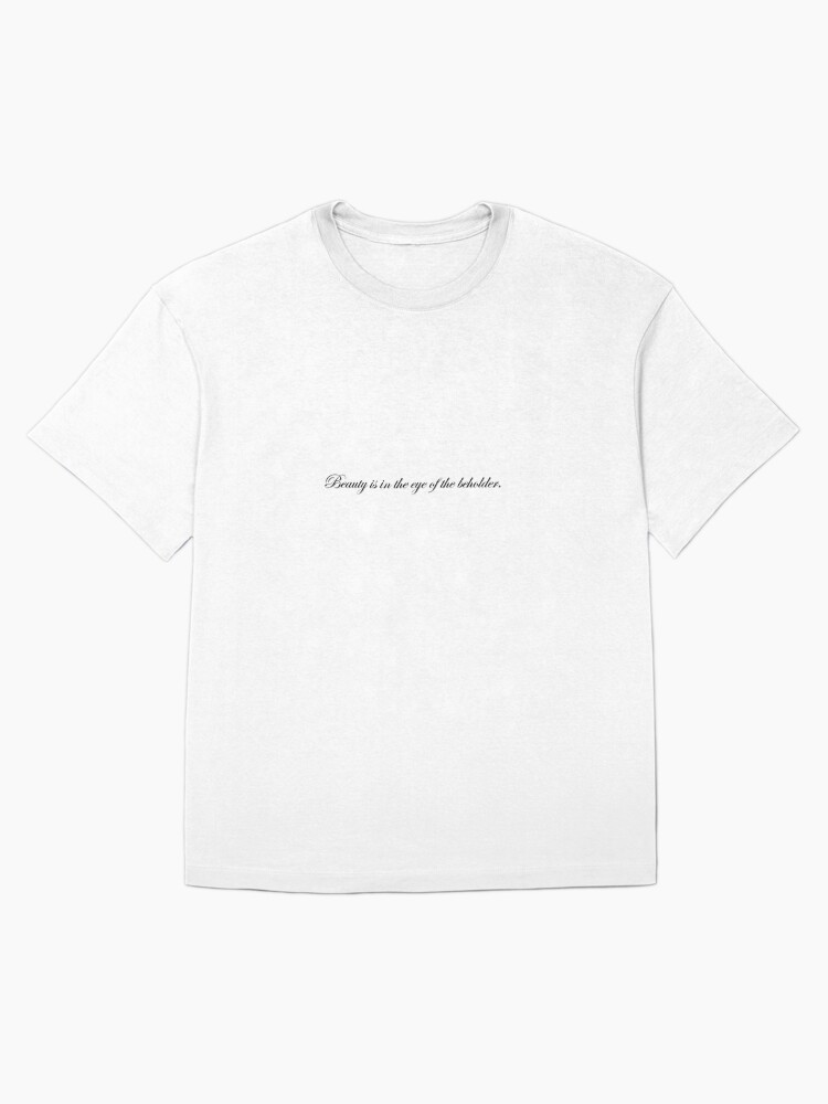 Beauty is in the Eye of the Beholder Oversized T-Shirt