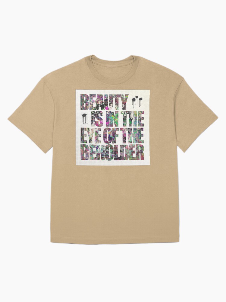 Beauty Is In The Eye of The Beholder Oversized T-Shirt