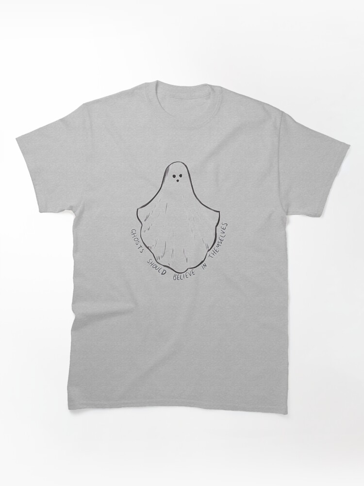 Ghosts should believe in themselves Classic T-Shirt