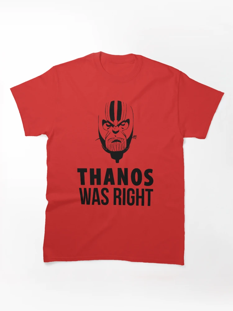 ThanosWasRight Black Classic T-Shirt