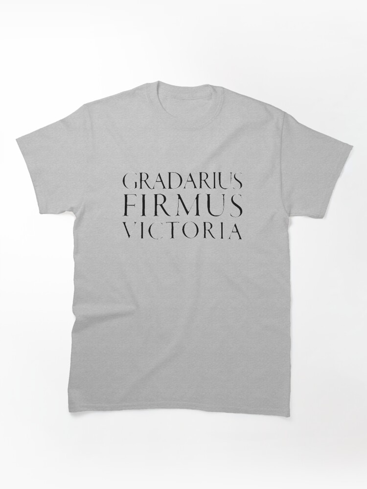 GRADARIUS FIRMUS VICTORIA Classic T-Shirt