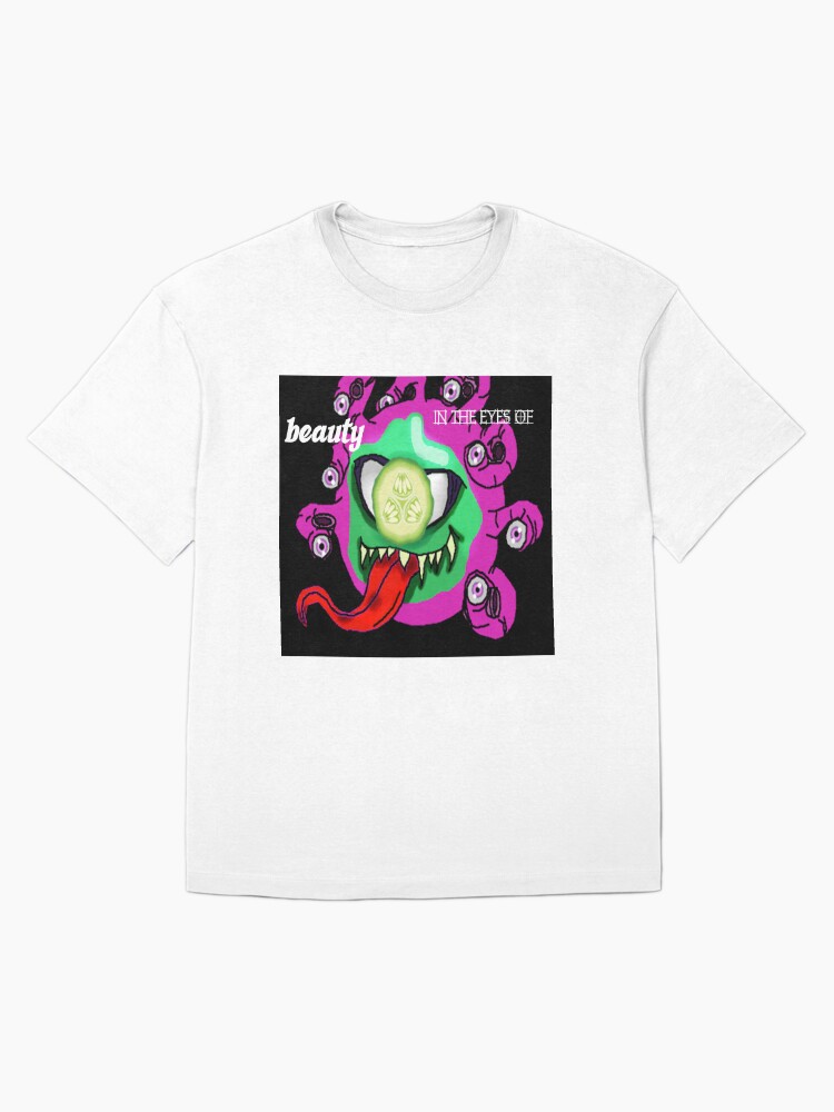 beauty is in the eye of the beholder Oversized T-Shirt