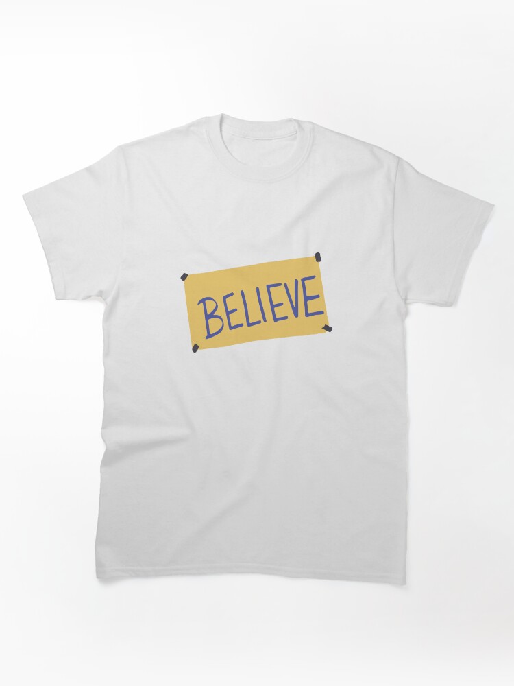 Believe Ted Classic T-Shirt