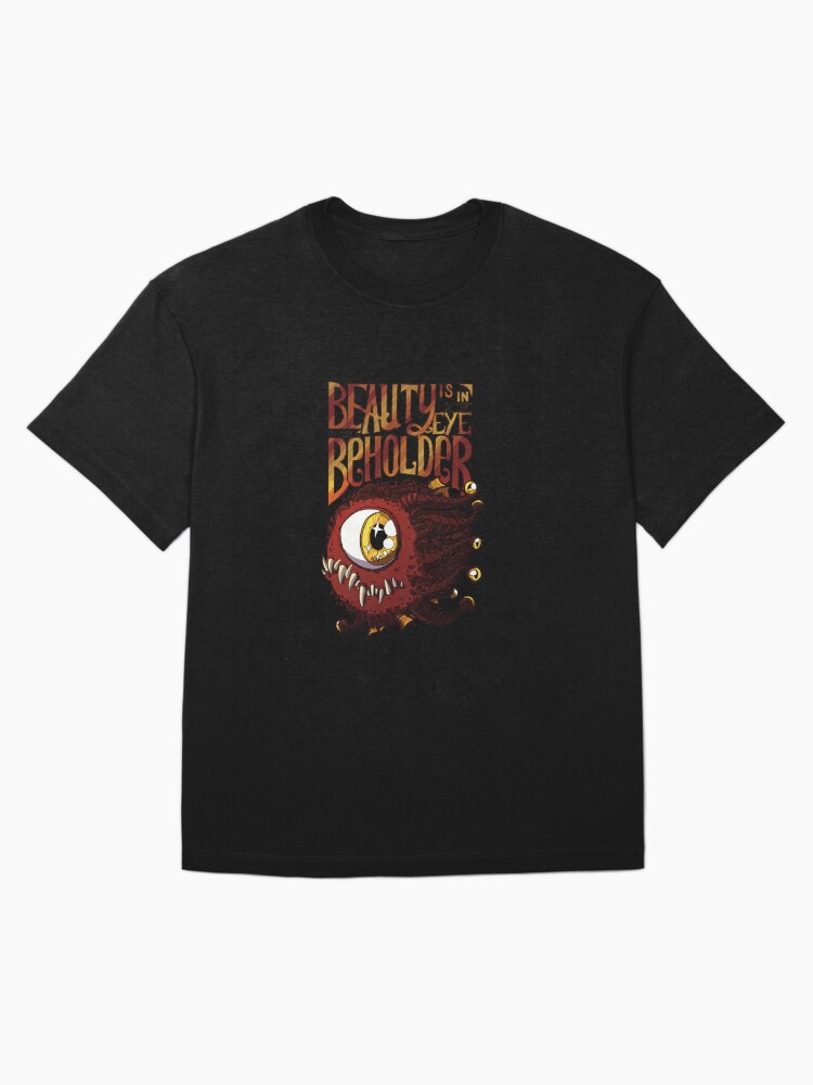 Beauty is in the Eye of the Beholder Oversized T-Shirt