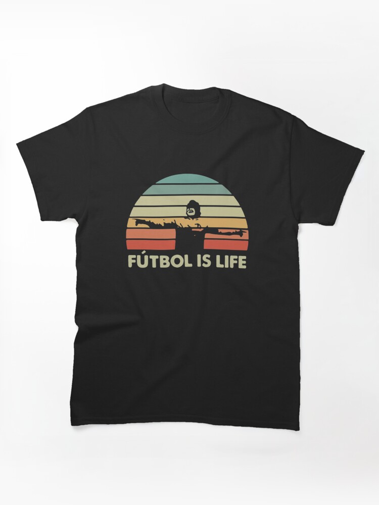 Futbol is Life , Futbol is Life For Soccer Lover and Football Lover Gift Classic T-Shirt