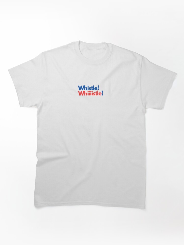 Whistle! Classic T-Shirt