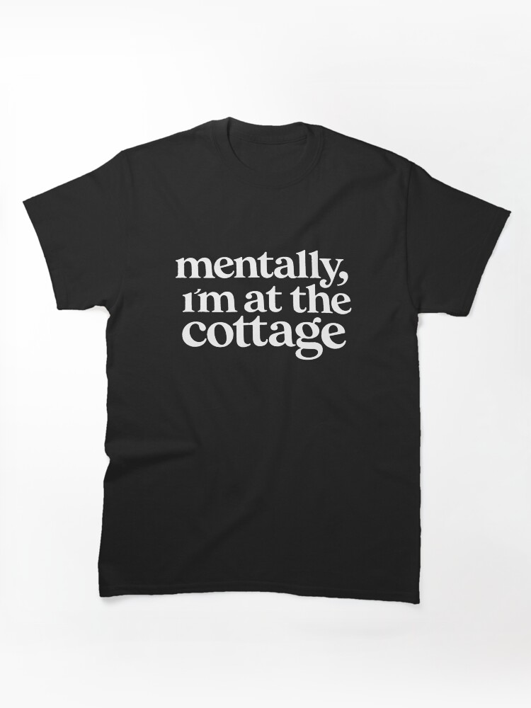 Mentally I'm At the Cottage, Heated Rivalry Romance, Shane Quote, BookTok Aesthetic, Hockey Fan Classic T-Shirt