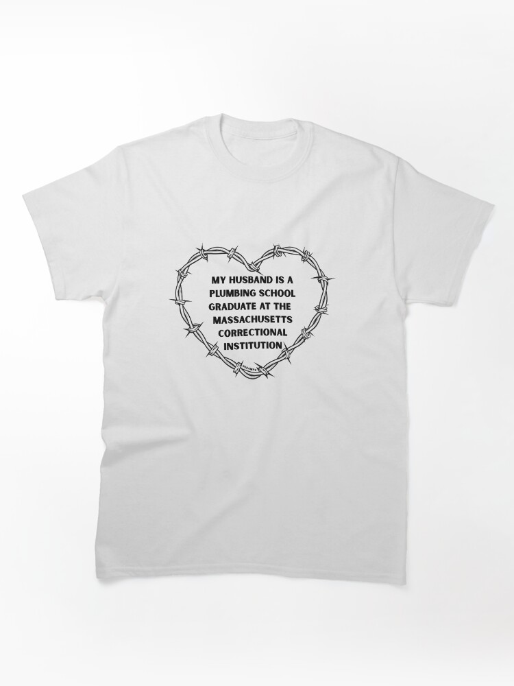 My Husband is a Plumbing Graduate Classic T-Shirt