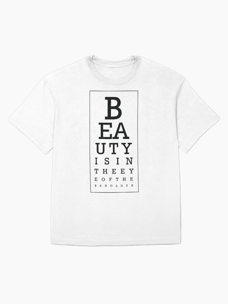 Beauty Is In The Eye Of the Beholder Oversized T-Shirt
