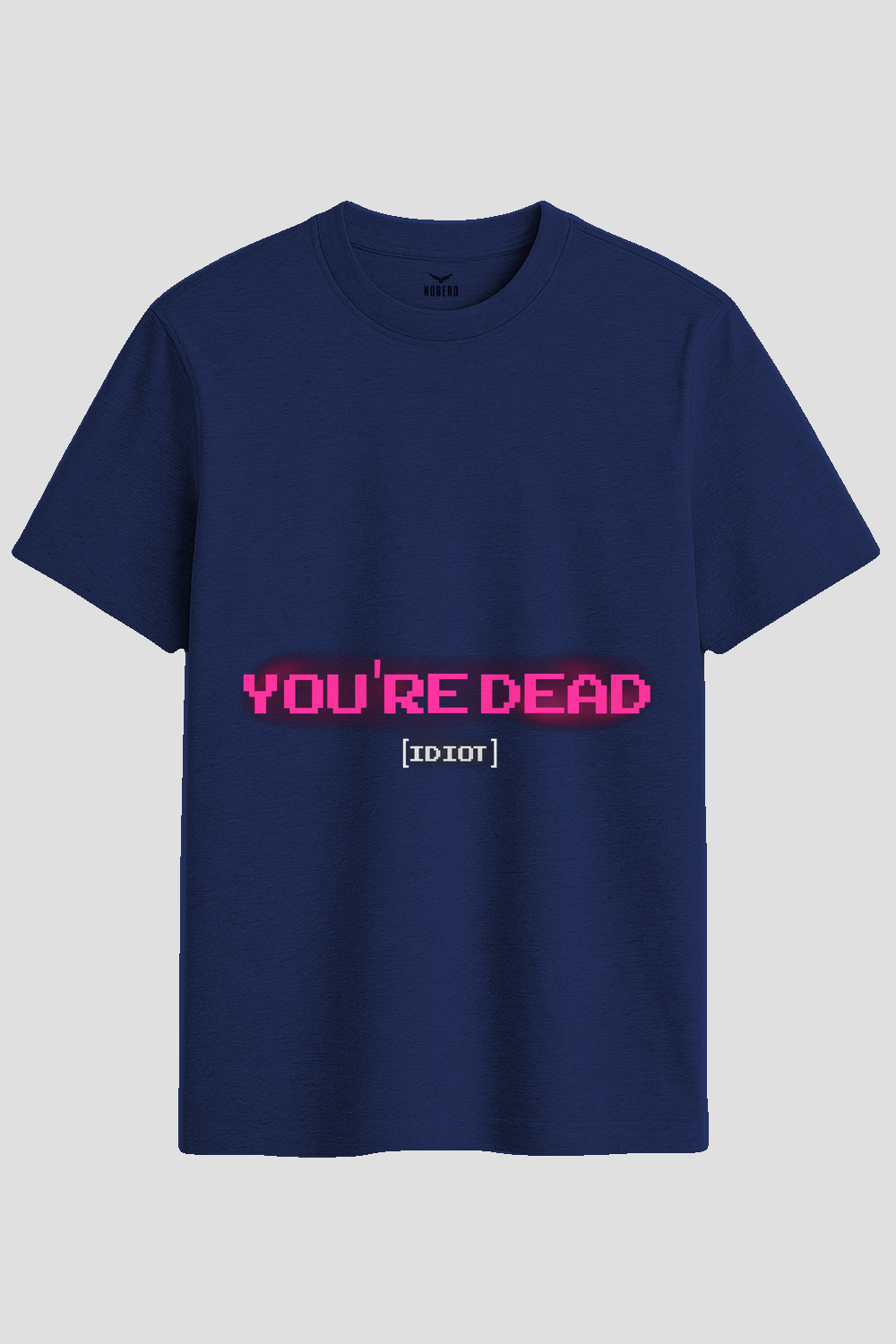 You're Dead Idiot Retro Gaming Graphic T-Shirt